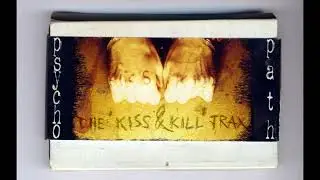 Psycho-Path: Kiss & Kill Trax (1996) [Slovenia] full demo