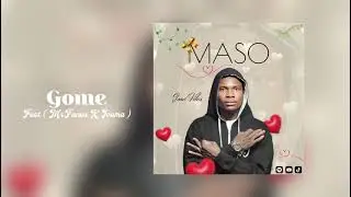 Maso - Gome (Feat Mrfanou X Ivama)