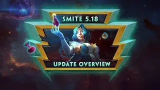 SMITE - 5.18 Update Overview - Change & Choices