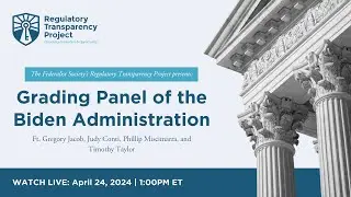 Grading the Biden DOL and NLRB&rsquo;s Use of Regulatory Authorities