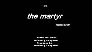Michael j. Chapman - the martyr - punk country blues  indie
