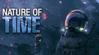 The Nature of Time | Colossal Mind
