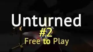 Unturned Zombie Survival /w BigredBlob #2 Oh Really!!