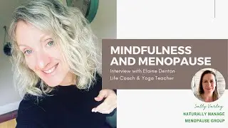 Mindfulness and Menopause