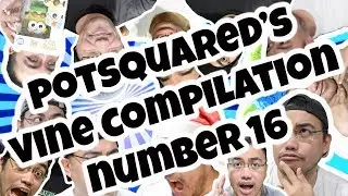 Potsquared's Vine Compilation pt. 16 - Random Clips