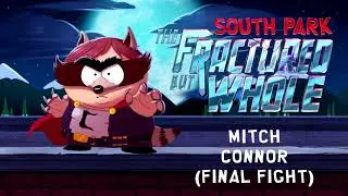 South Park: The Fractured But Whole OST (2017) - Mitch Connor (Final Fight)