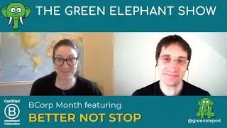 Interview with Better Not Stop for B Corps month