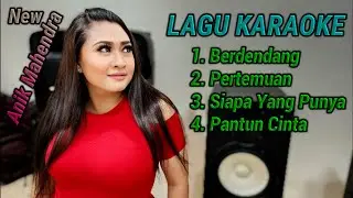 3 LAGU KARAOKE DUET  ANIK MAHENDRA NEW