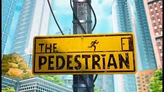 🎙The Pedestrian | Полное прохождение! [S#147]