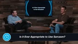Is it Ever Appropriate to Use Sarcasm?