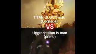 UPGRADE titan clock man VS ALL Titans 