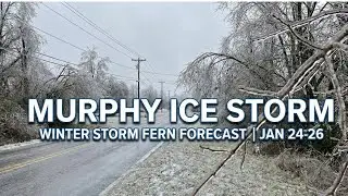 Murphy Ice Storm Deep Dive: Winter Storm Fern Forecast | Jan 24 26
