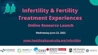 Infertility and Fertility Treatment Experiences - Online Resource Launch