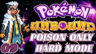 Dual Type Gym And 1 Of The Types Has No Weakness Pokemon Unbound Poison Types Only Hard Mode Part 9