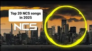 [GRAND FINALE] Top 20 favorite NCS releases from 2025