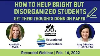 How to Help Bright but Disorganized Students Get Thoughts Down on Paper