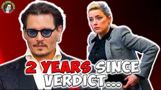 Its Been 2 Years Since The Johnny Depp/Amber Heard Verdict...