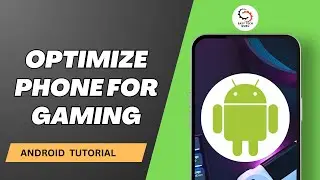How To Optimize Phone for Gaming?