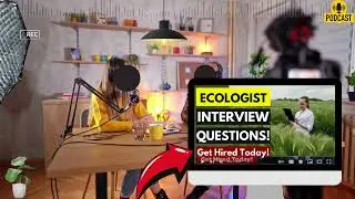 Ecologist Interview Questions and Answers | Popular Ecologist Interview Questions