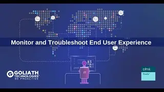 How to Monitor & Troubleshoot End User Experience on Citrix Workspace