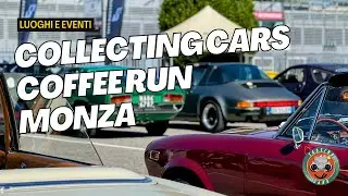 COLLECTING CARS COFFEE RUN MONZA 2025 - AMICI, CLASSICHE E YOUNGTIMER NEL TEMPIO DELLA VELOCITA'...
