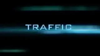 Traffic (Movie Trailer)