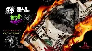 👽👽☢️ KILLA SELFIE - GOT NO MONEY // ☢️ Batcha de Mental RMX //