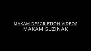 Makam Description | Makam Suzinak by Baha Yetkin