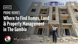 Where to Find Homes, Land & Property Management in The Gambia | Prime Homes | My Gambia