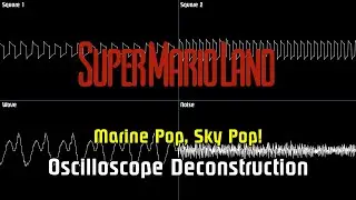 Super Mario Land - Marine Pop, Sky Pop! [Oscilloscope Deconstruction]