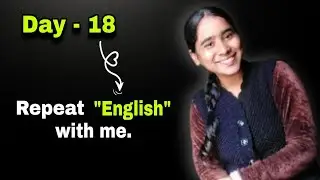  Day 18 | Talk to Objects & Improve English 😄