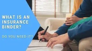 Insurance Binder | What Is an Insurance Binder?