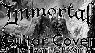 Immortal &ndash; At The Heart Of Winter (Guitar Cover in Eb)