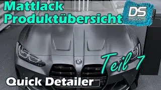 Mattlack Mattfolie - Detailer und Schnellreiniger Empfehlungen Mattlack reinien und pflegen
