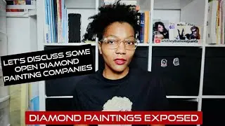 Let's Discuss Some OPEN Diamond Painting Companies