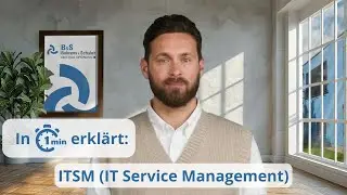 ITSM (IT Service Management) in 1 Minute erkl&auml;rt - Behrens & Schuleit