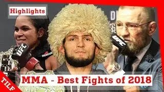 MMA Highlights &bull; Best FIGHTS of 2018