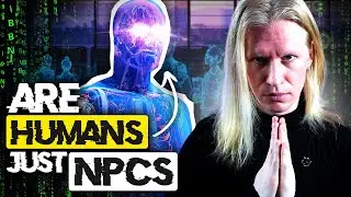 Are Some Humans NPCs? Humans Without Souls...