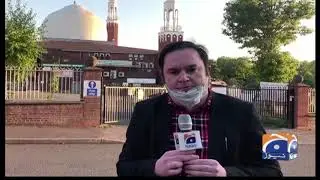 Geo News Special - Birmingham&rsquo;s biggest mosque empty in Ramadan during COVID-19