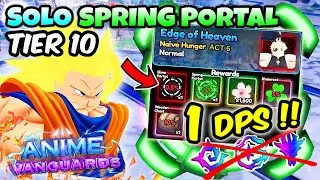 1 DPS IMPOSSIBLE! GOKU SOLO Spring Portal Tier 10 Edge Of Heaven (No Monarch) in Anime Vanguards!