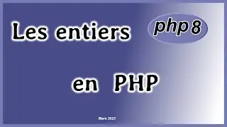 Tutoriel sur les entiers en PHP 8