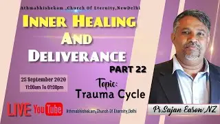 Athmabhishekam, Church Of Eternity, N.Delhi || Inner Healing PART 22 (Hindi) || 25th September 2020