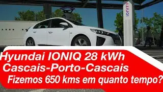 Hyundai IONIQ original 28 kWh: CASCAIS-PORTO-CASCAIS em quanto tempo? O monstro dos consumos…