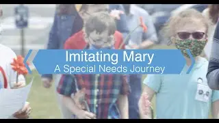 Imitating Mary: A Special Needs Journey - coming soon!
