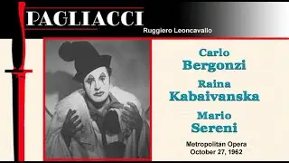 Pagliacci  Met 1962  Carlo Bergonzi  Raina Kabaivanska  Mario Sereni