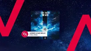 LEXDEZ & SAD BELLS &ndash; One Wish [EDM / R&B]