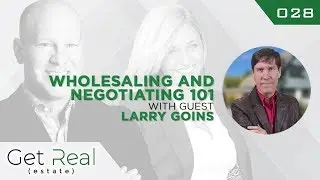 #028: Wholesaling And Negotiating 101 &ndash; With Larry Goins