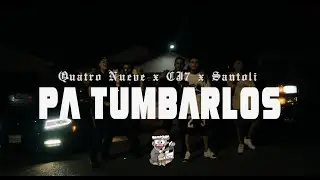 Pa Tumbarlos (Quatro Nueve, CJ7, Santoli)