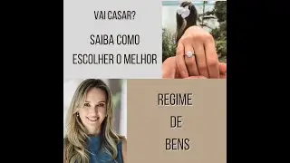 REGIME DE BENS. Como escolher o ideal para você?