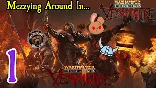 Mezzying Around In... Warhammer The End Times Vermintide (1)